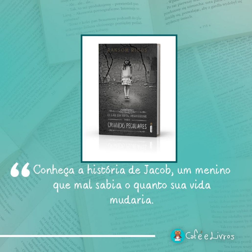 foto do livro orfanato da senhorita pererine para crianças peculiares