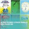foto capa com legenda 10 melhores livros para o seu filho