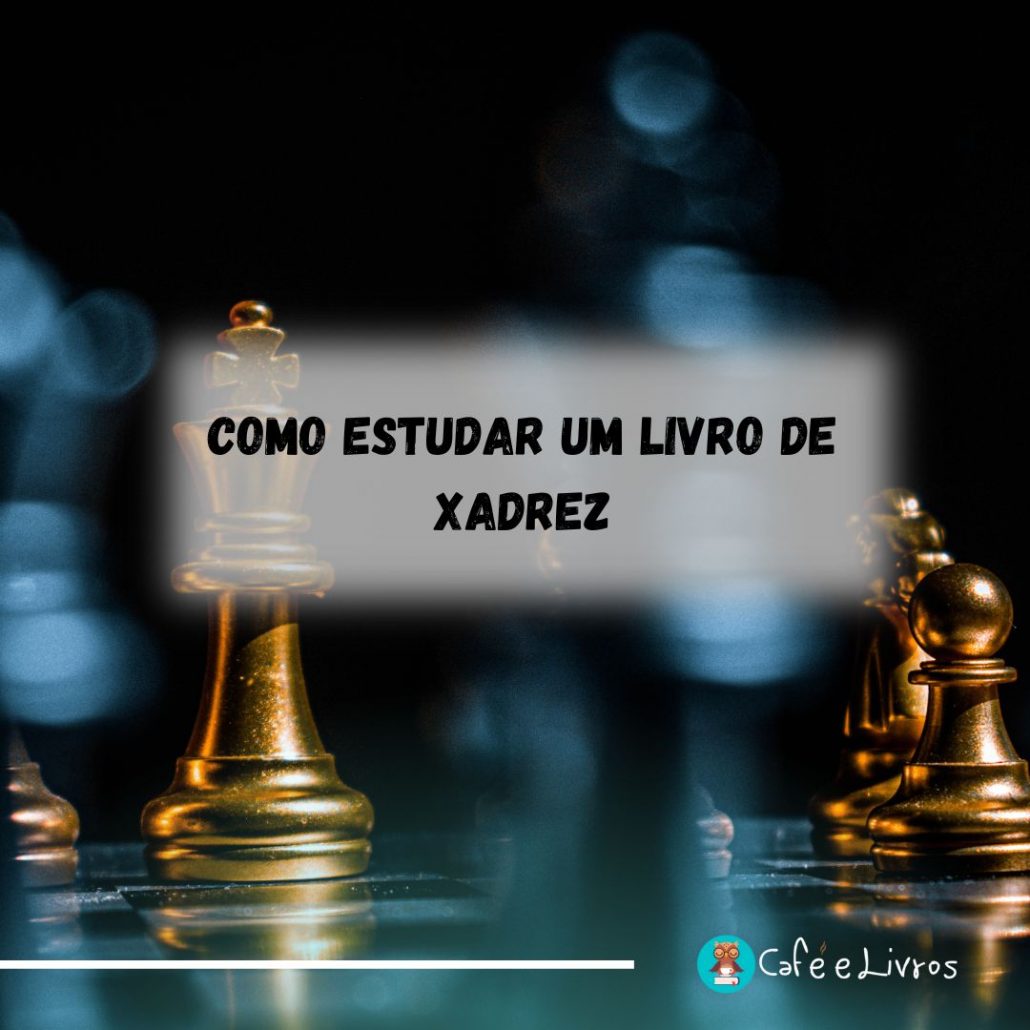 Aprenda Xadrez com Garry Kasparov - Seboterapia - Livros