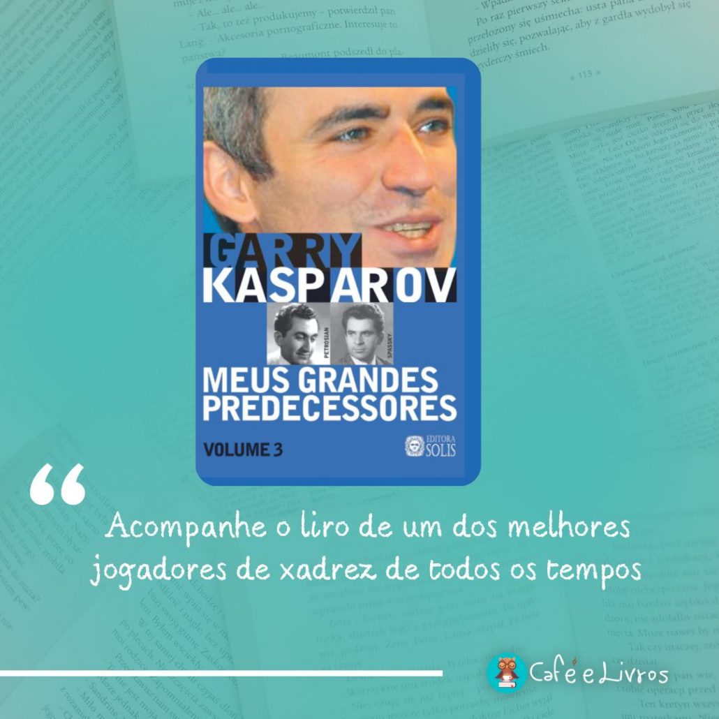 Aprenda Xadrez com Garry Kasparov - Seboterapia - Livros