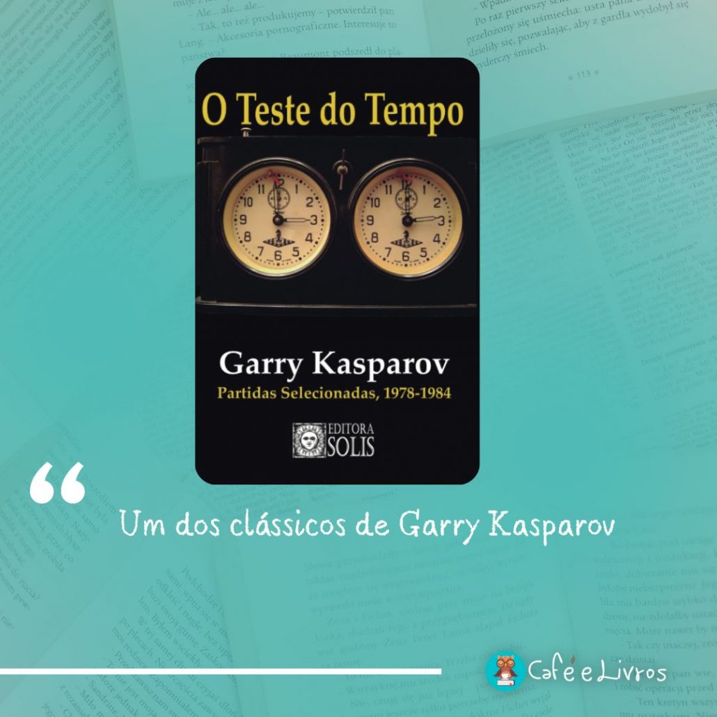 Aprenda Xadrez com Garry Kasparov - Seboterapia - Livros