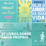 7 Melhores Livros de Amor Próprio para aprender a Se Amar