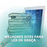 8 Sites para Ler Livros de Graça Ou Pagar Pouco