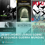 Os 20 Melhores Livros Sobre a Segunda Guerra Mundial