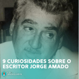 9 Curiosidades Incríveis Sobre o Escritor Jorge Amado