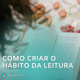 Descubra Como Criar o Hábito da Leitura de Forma Fácil