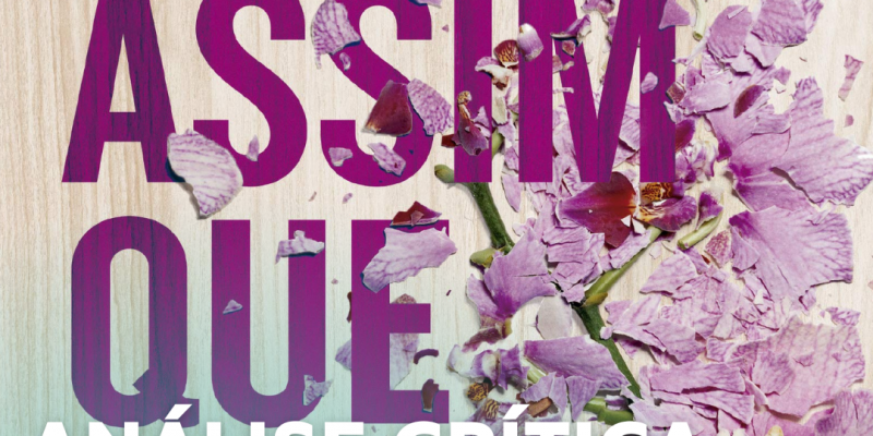 É Assim que Acaba: Análise crítica – Será que vale mesmo a pena ler