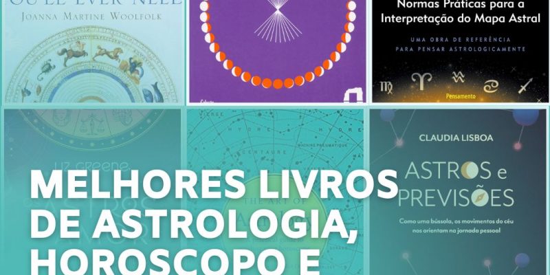 9 Melhores Livros sobre Horóscopo, Signos e Astrologia
