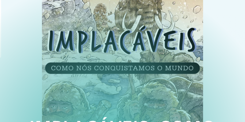 Resenha do Livro: Implacáveis, Como nós Conquistamos o Mundo.