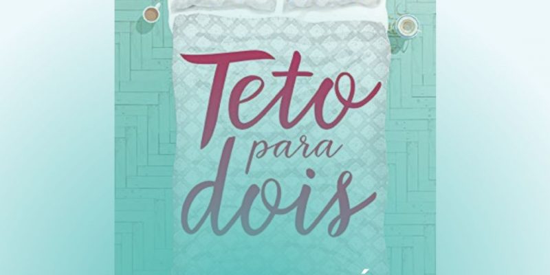 Teto para Dois: Um Romance que Foge do Comum.